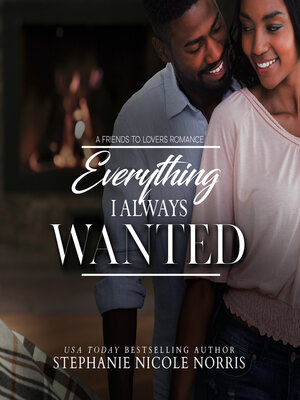 cover image of Everything I Always Wanted